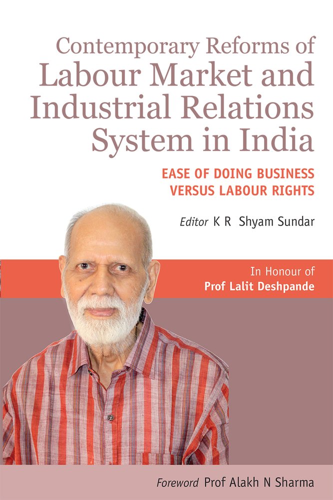 Contemporary Reforms of Labour Market and Industrial Relations System in India