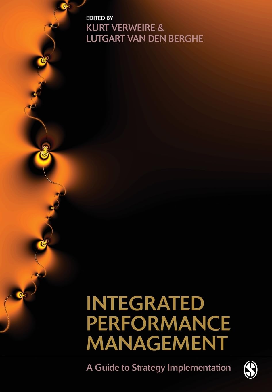 INTEGRATED PERFORMANCE MANAGEMENT : A GUIDE TO STRATEGY IMPLEMENTATION