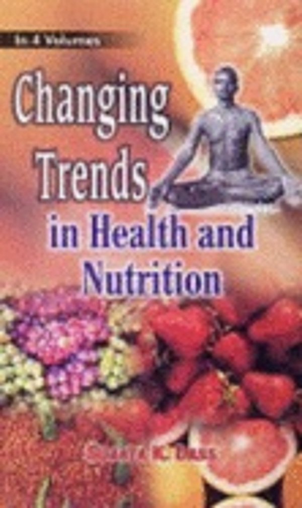 Changing Trends in Health and Nutrition 4 VOLS. - Hardcover