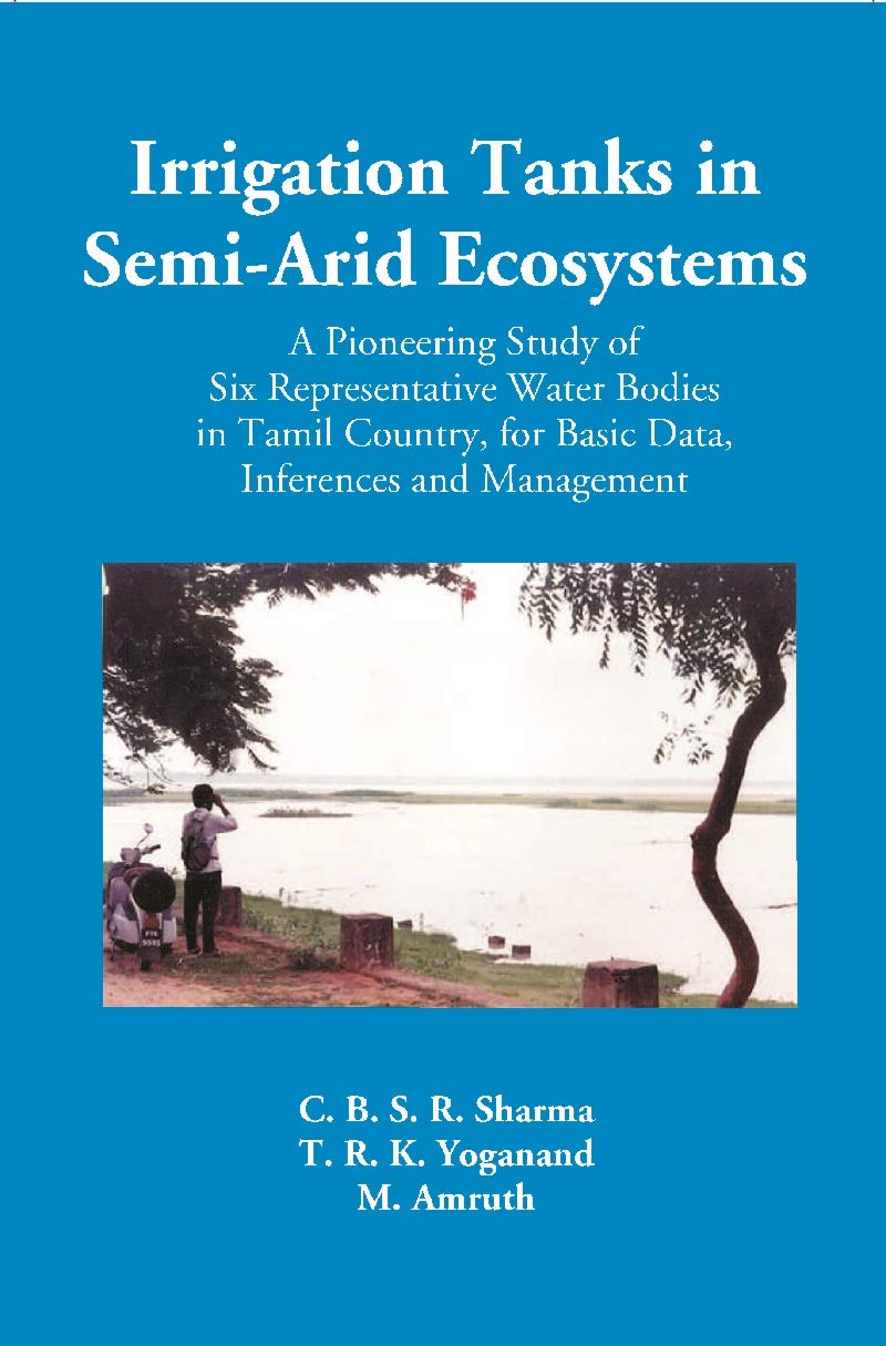 Irrigation Tanks in Arid and Semi Arid Ecosystems - Hardcover