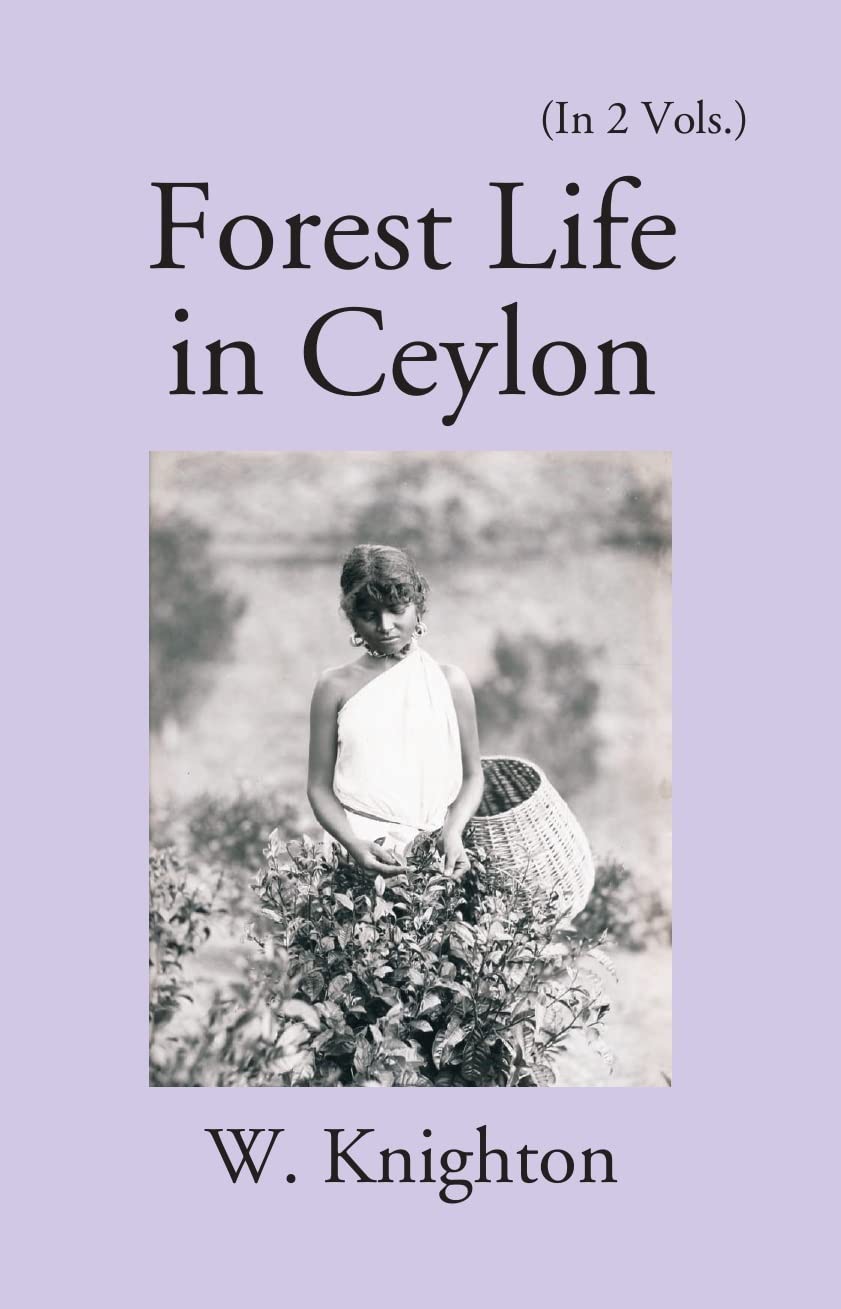 Forest Life In Ceylon 2 VOLS. - Paperback