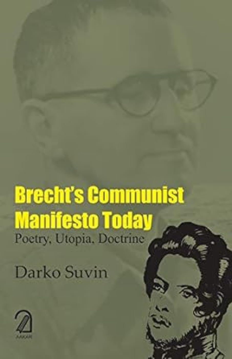 Brecht's Communist Manifesto Today: Poetry, Utopia, Doctrine