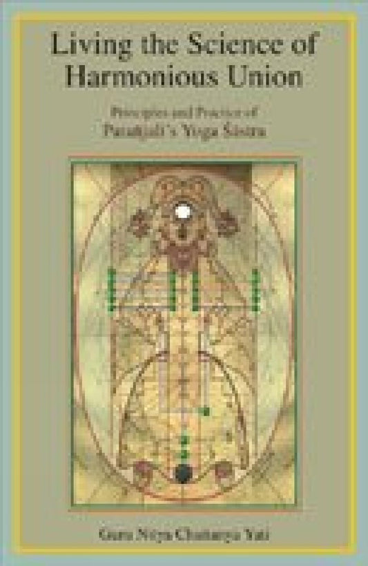 Living the Science of Harmonious Union -Hardcover
