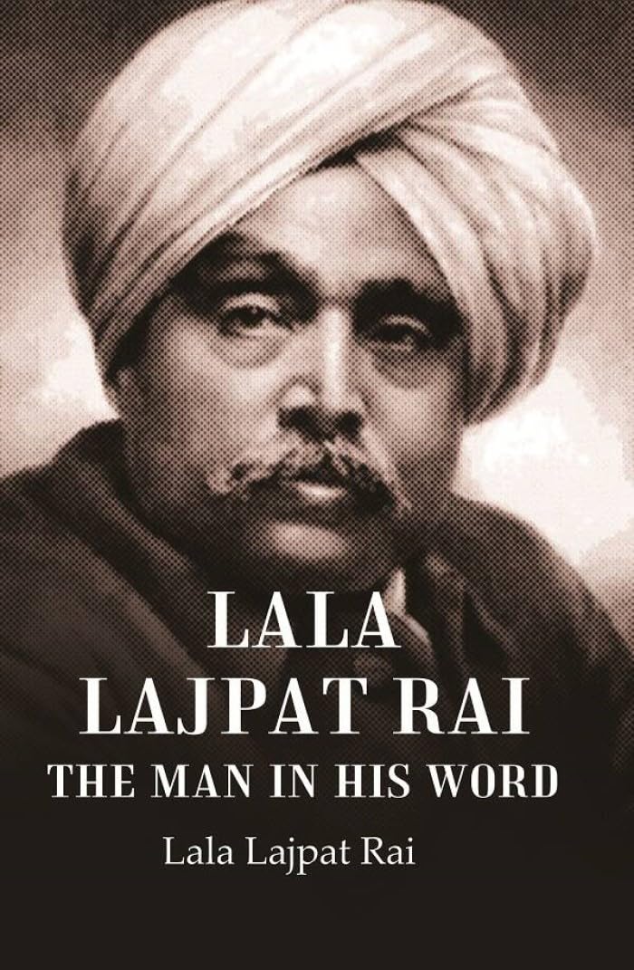 Lala Lajpat Rai The Man in His Word - Paperback