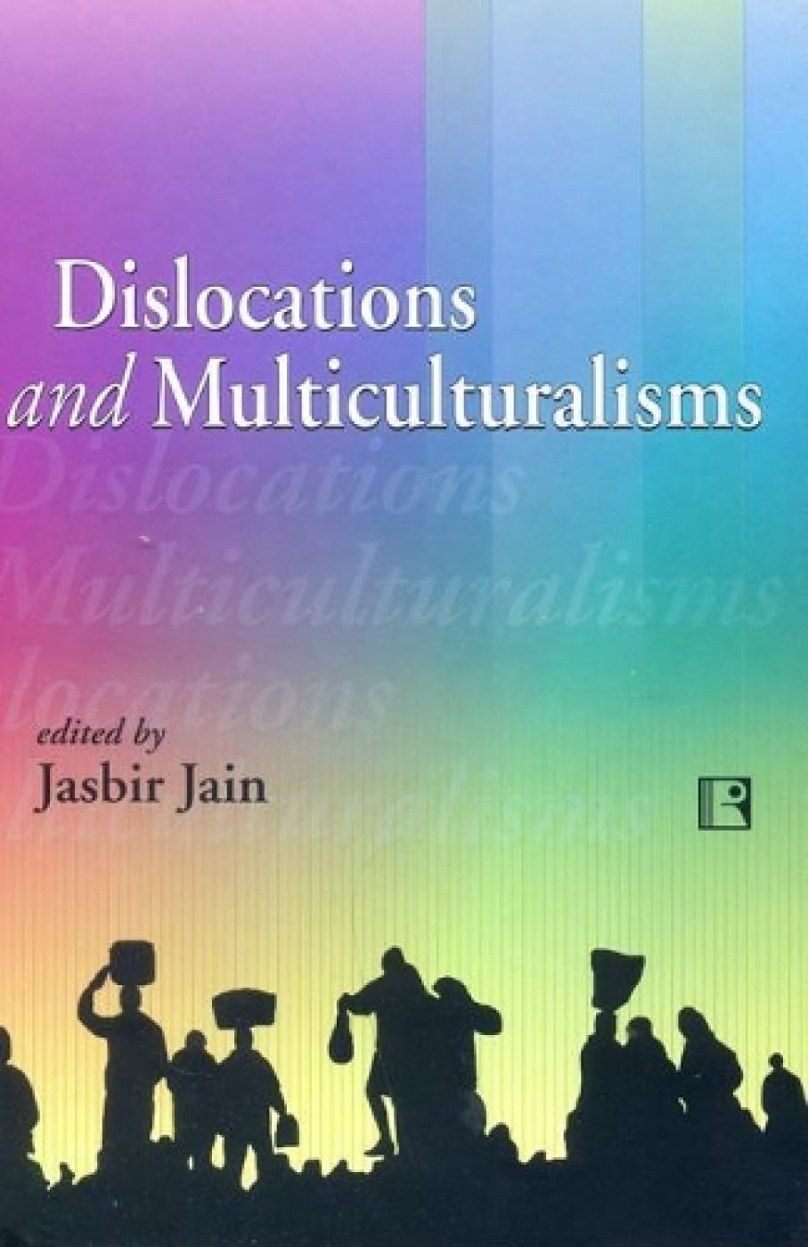 Dislocations and Multiculturalisms -Hardcover