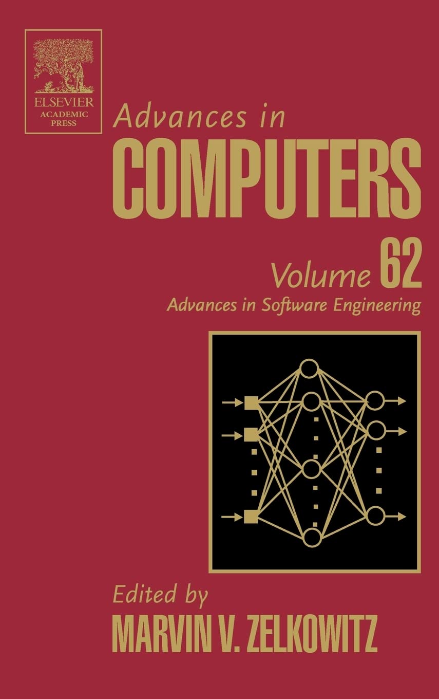 ADVANCES IN COMPUTERS, VOL.62: ADVANCES IN SOFTWARE ENGINEERING