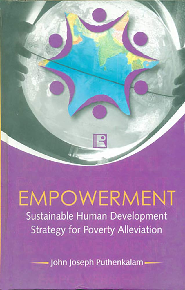Empowerment: Sustainable Human Development strategy for Poverty Alleviation -Hardcover