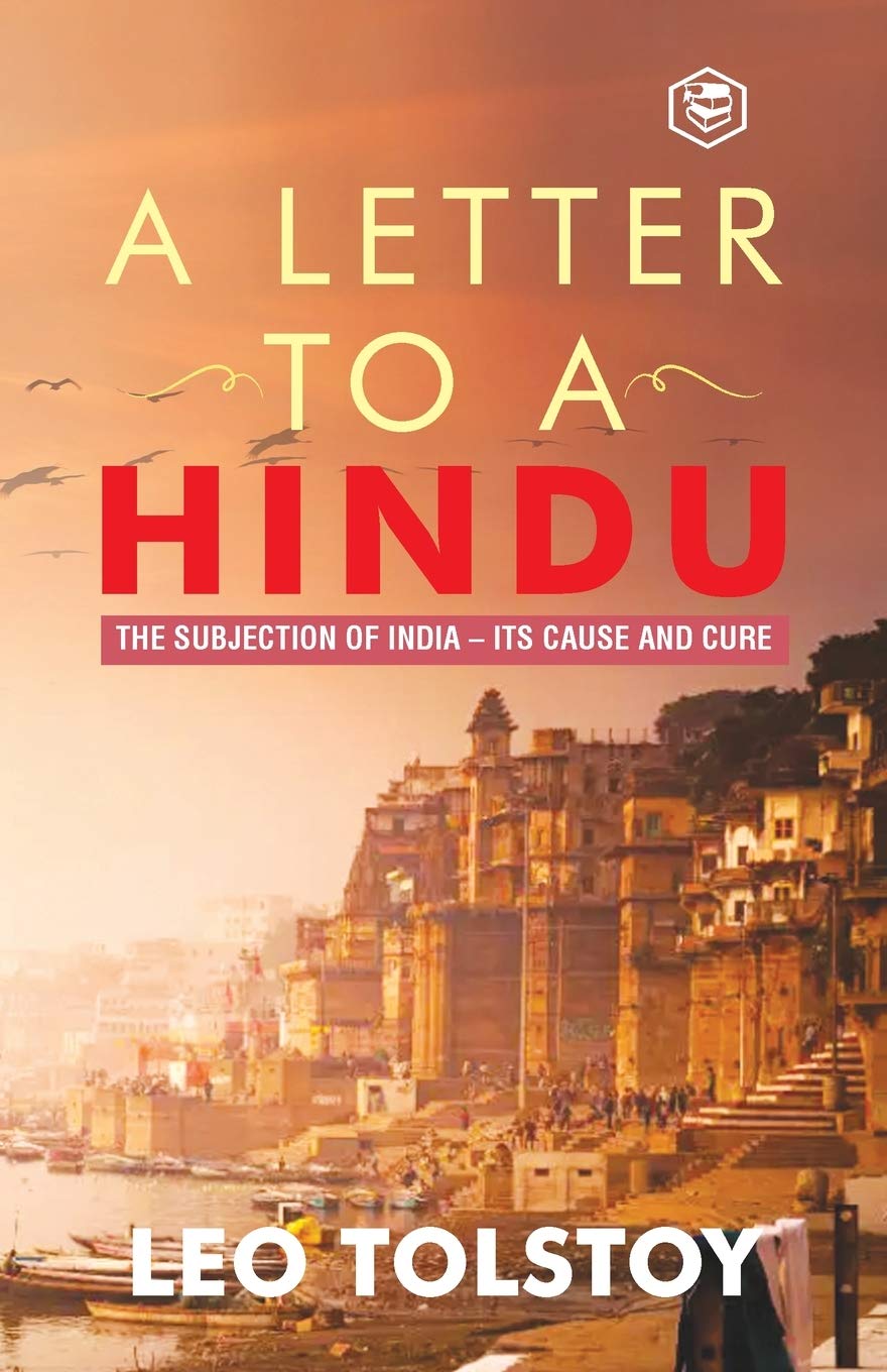 A LETTER TO HINDU , LEO TOLSTOY