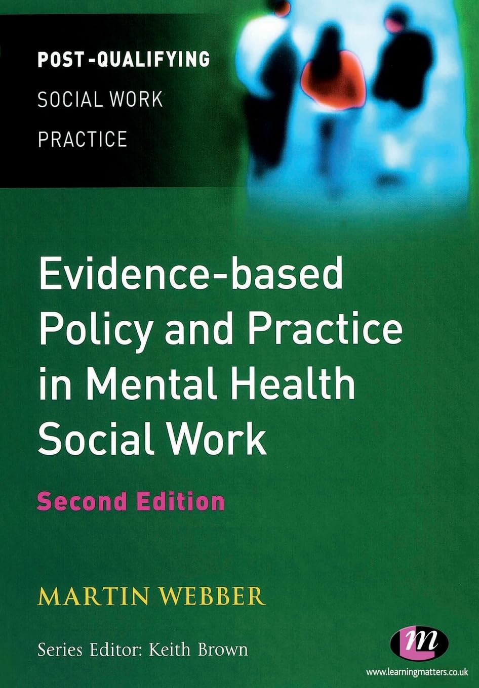 EVIDENCE-BASED POLICY AND PRACTICE IN MENTAL HEALTH SOCIAL WORK, SECOND EDITION