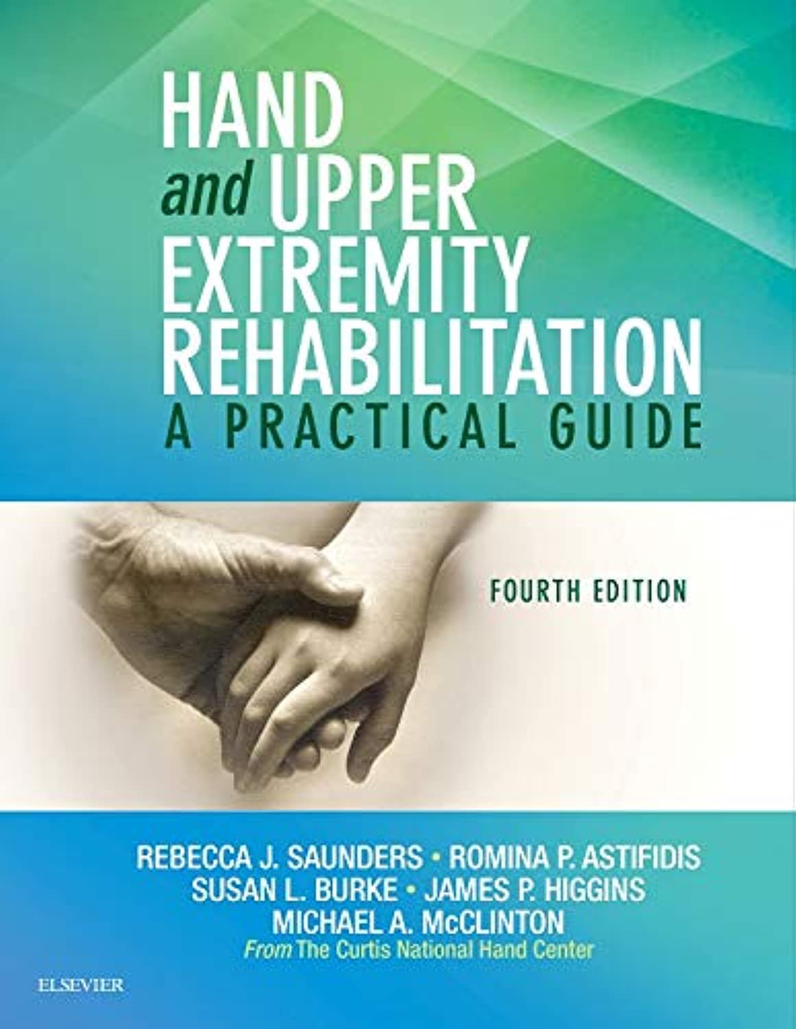 Hand and Upper Extremity Rehabilitation: A Practical Guide -4E