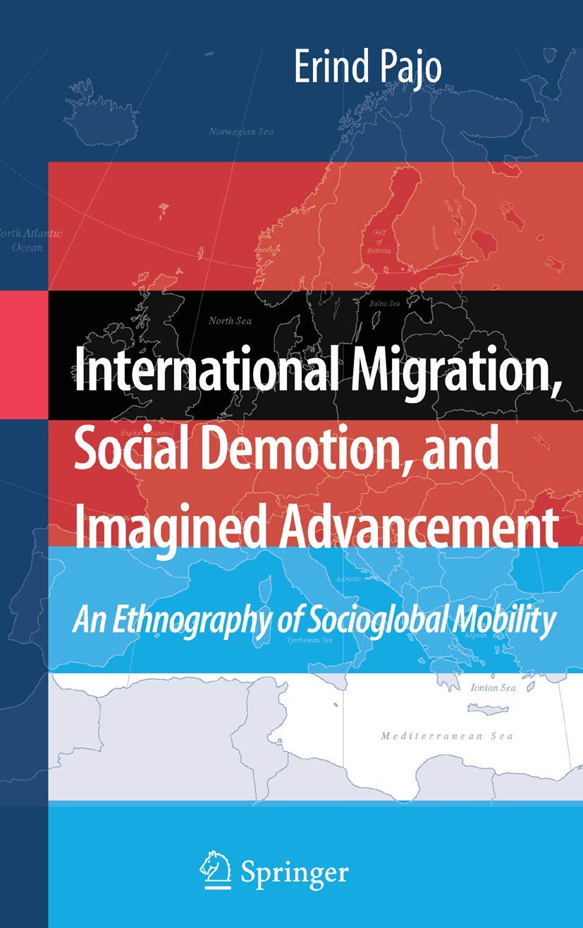 INTERNATIONAL MIGRATION, SOCIAL DEMOTION, AND IMAGINED ADVANCEMENT
