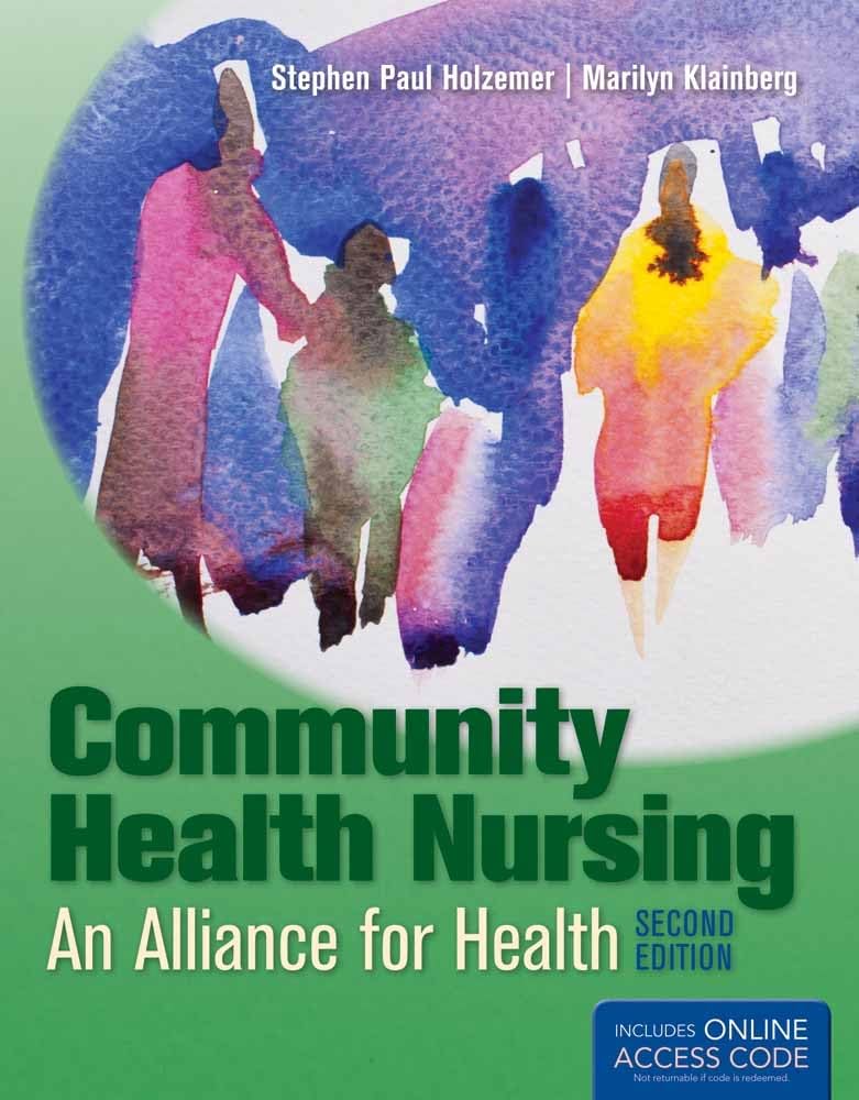 COMMUNITY HEALTH NURSING: ALLIANCE FOR HEALTH 2ND EDITION