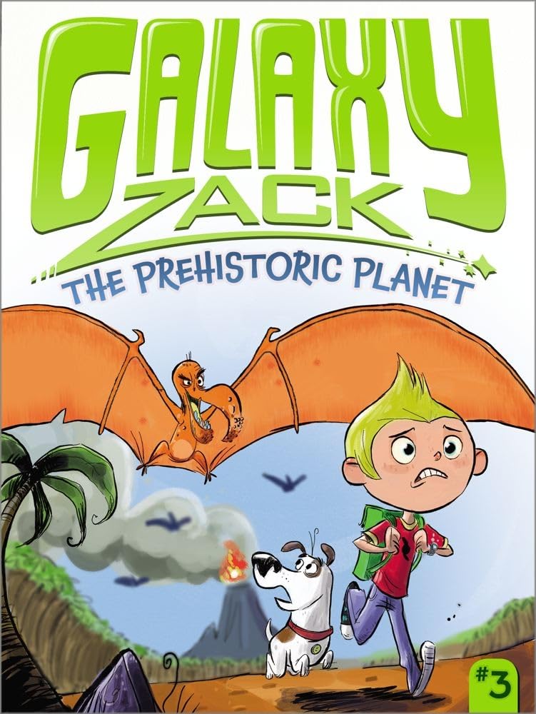 GALAXY ZACK 3: PREHISTORIC PLANET!, RAY O'RYAN