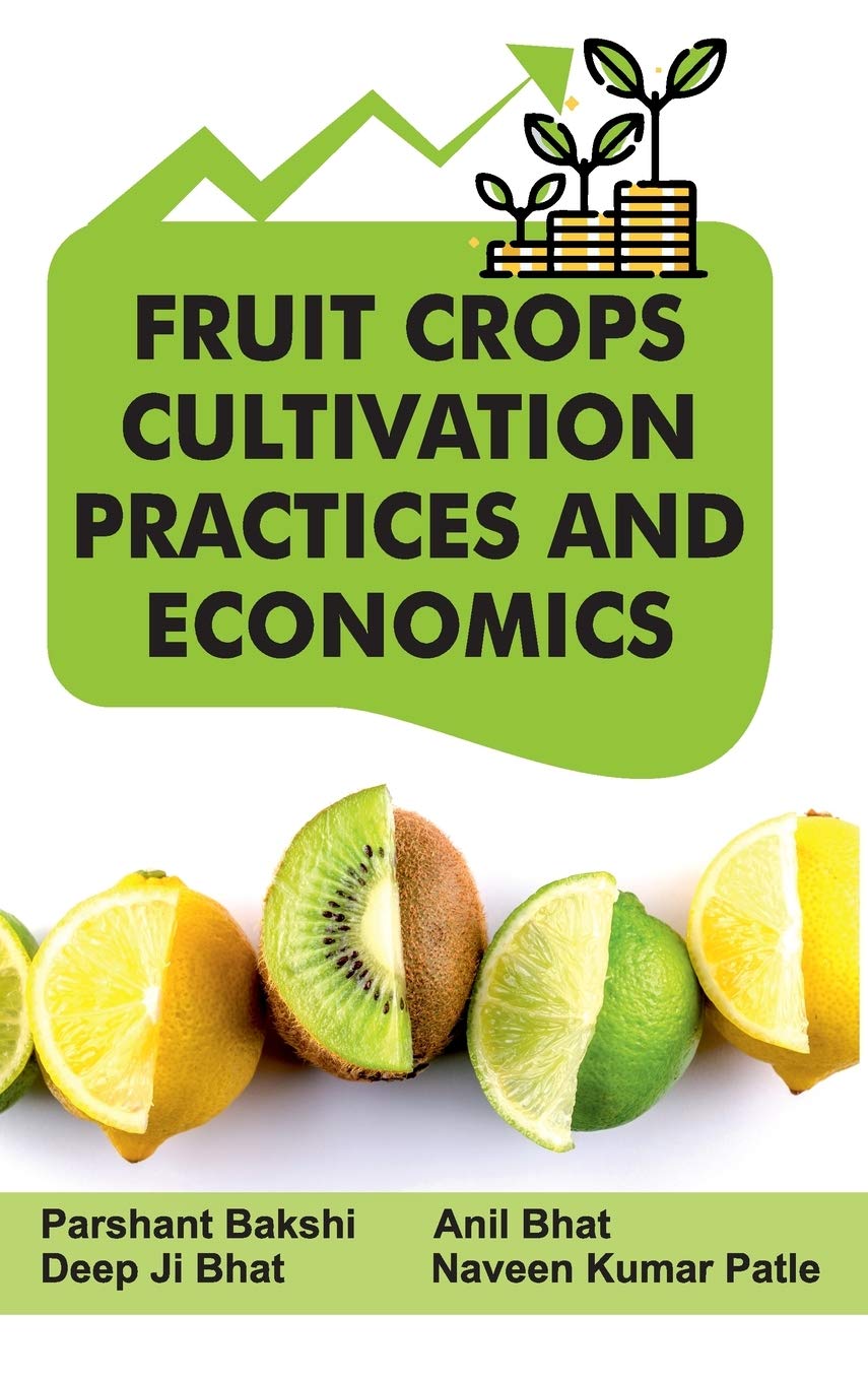 Fruit Crops: Cultivation Practices and Economics