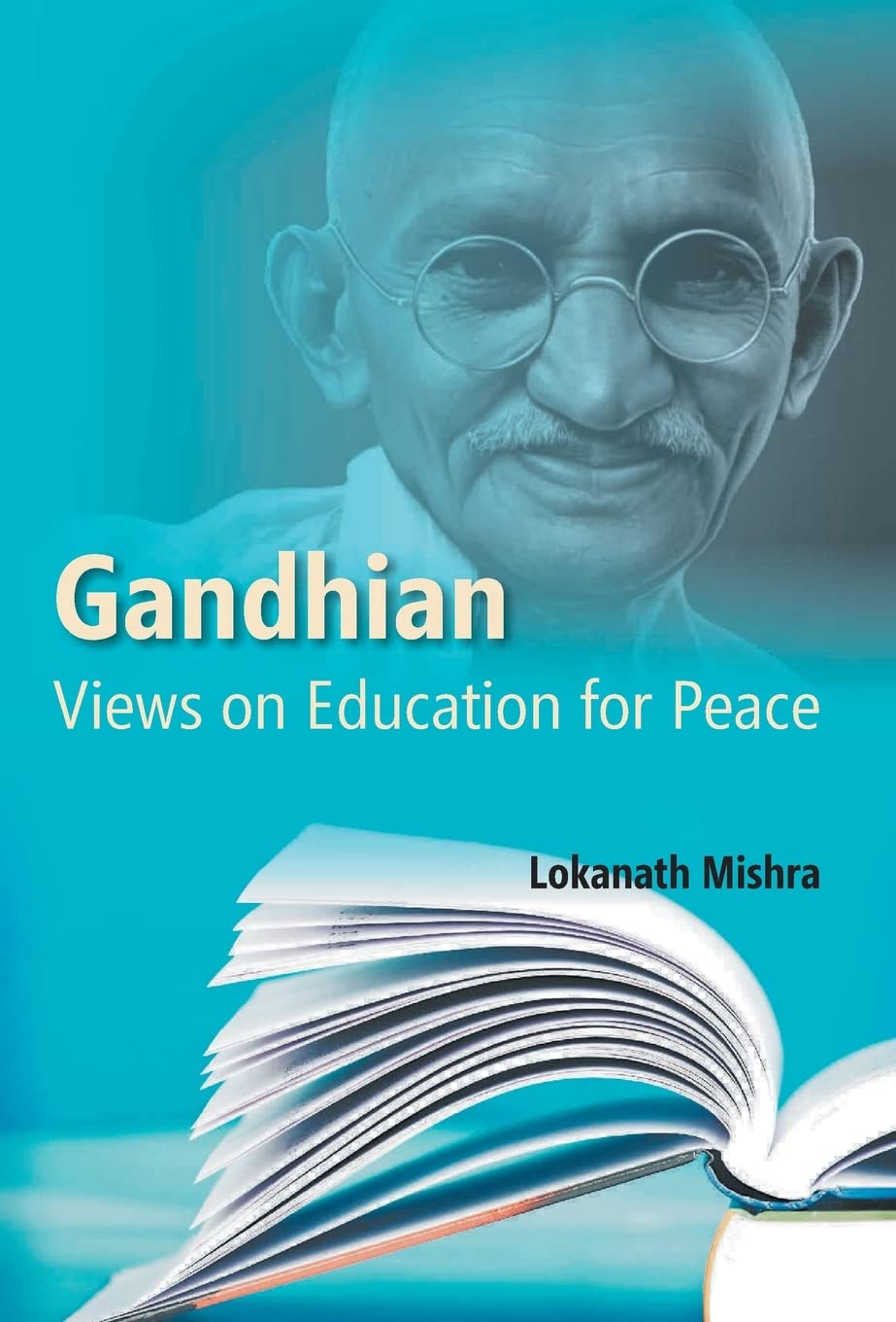 Gandhian Views On Education For Peace