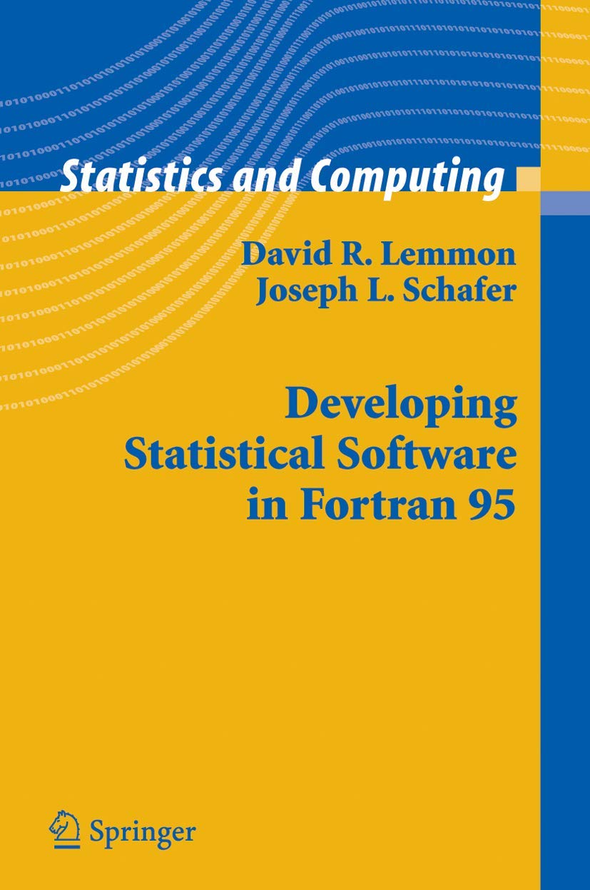 DEVELOPING STATISTICAL SOFTWARE IN FORTRAN 95