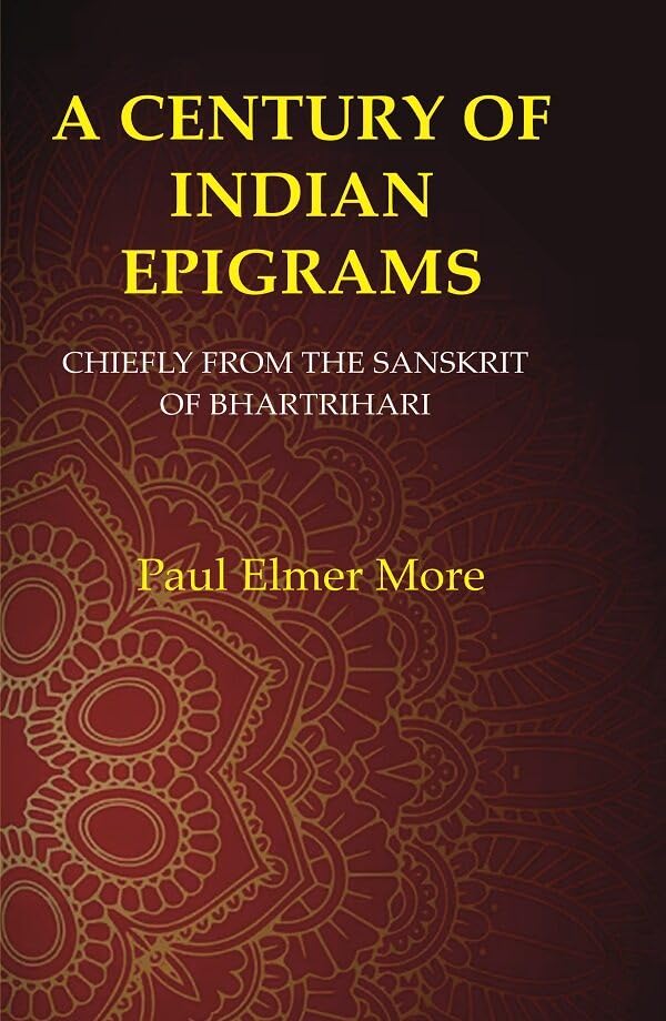 A Century of Indian Epigrams: Chiefly From the Sanskrit of Bhartrihari - Hardcover