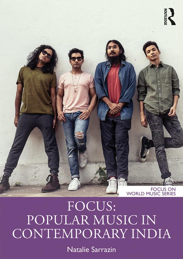 FOCUS: POPULAR MUSIC IN CONTEMPORARY INDIA