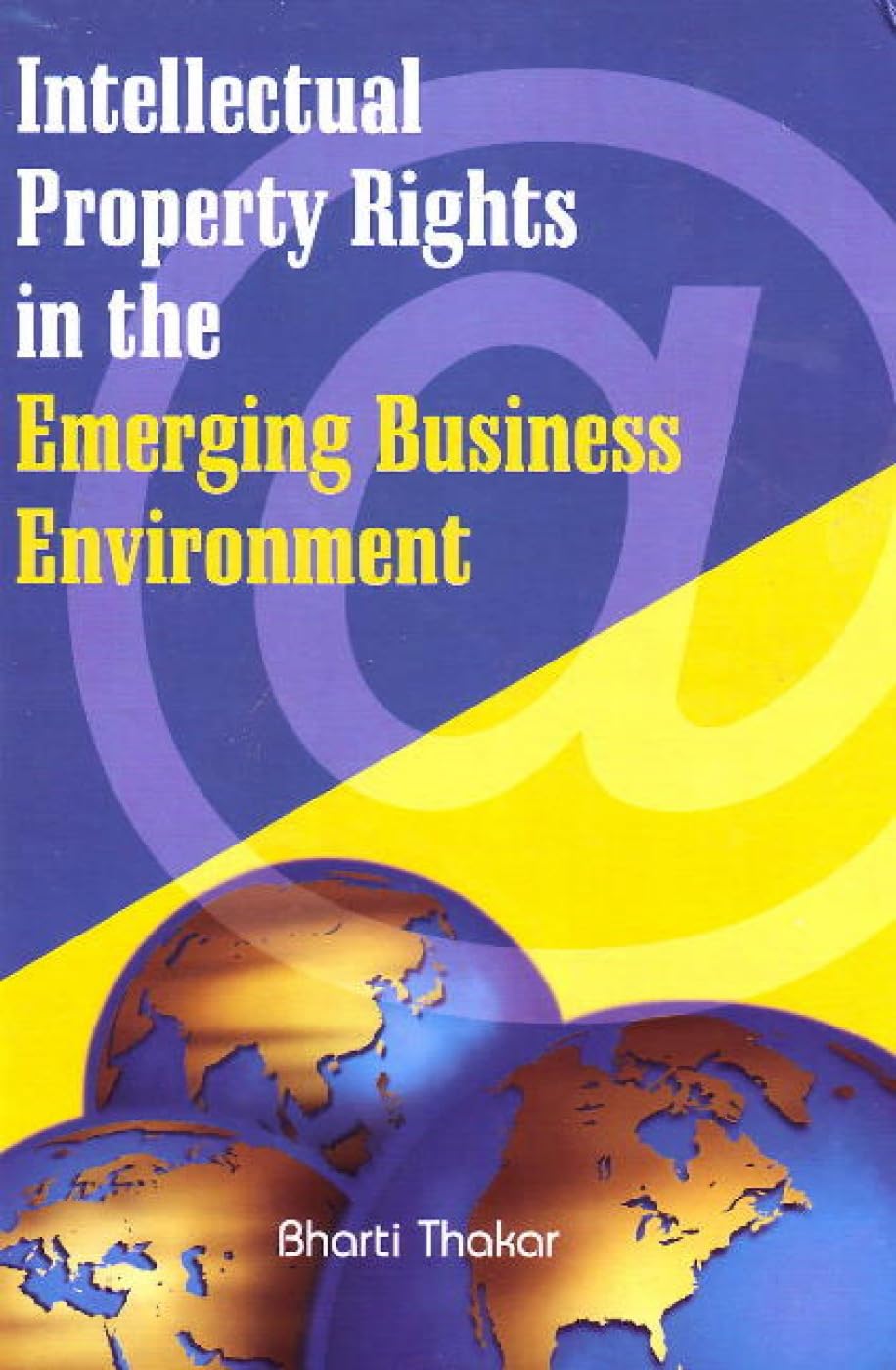 INTELLECTUAL PROPERTY RIGHTS IN EMERGING BUSINESS TRENDS -Hardcover