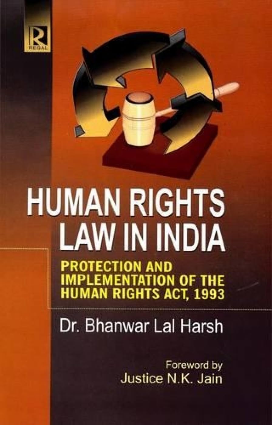 Human Rights Law In India: Protection & Implementation Of The Human Rights Act 1993