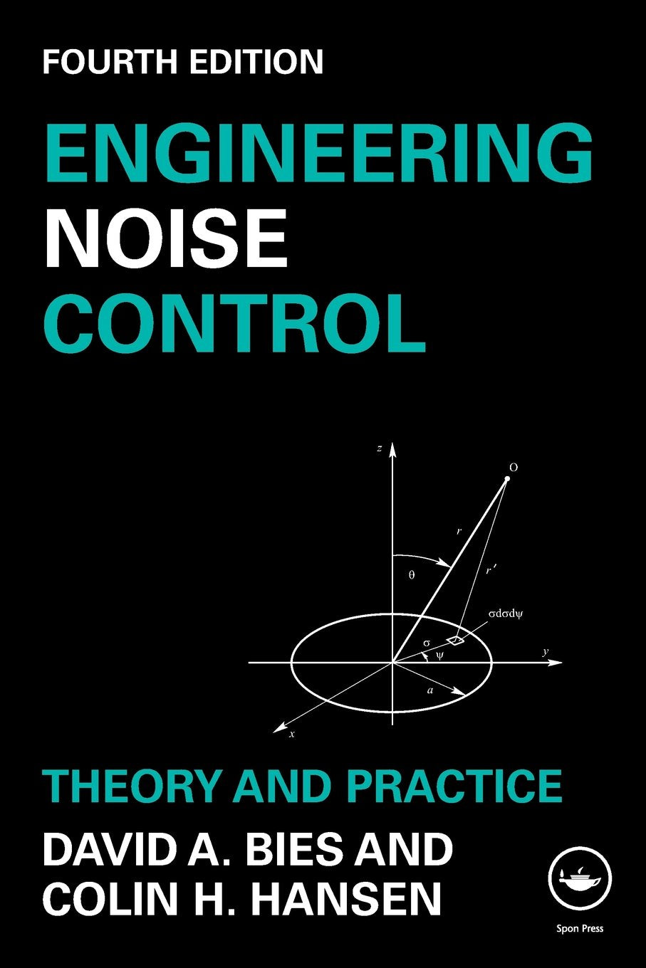 ENGINEERING NOISE CONTROL: THEORY AND PRACTICE, 4TH EDITION
