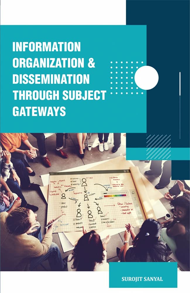 INFORMATION ORGANIZATION & DISSEMINATION THROUGH SUBJECT GATEWAYS