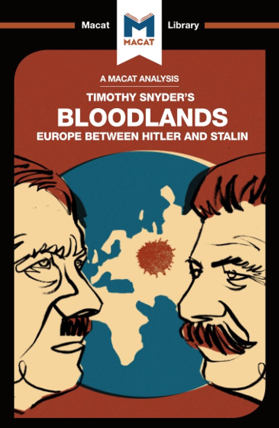 AN ANALYSIS OF TIMOTHY SNYDER'S BLOODLANDS: EUROPE BETWEEN HITLER AND STALIN