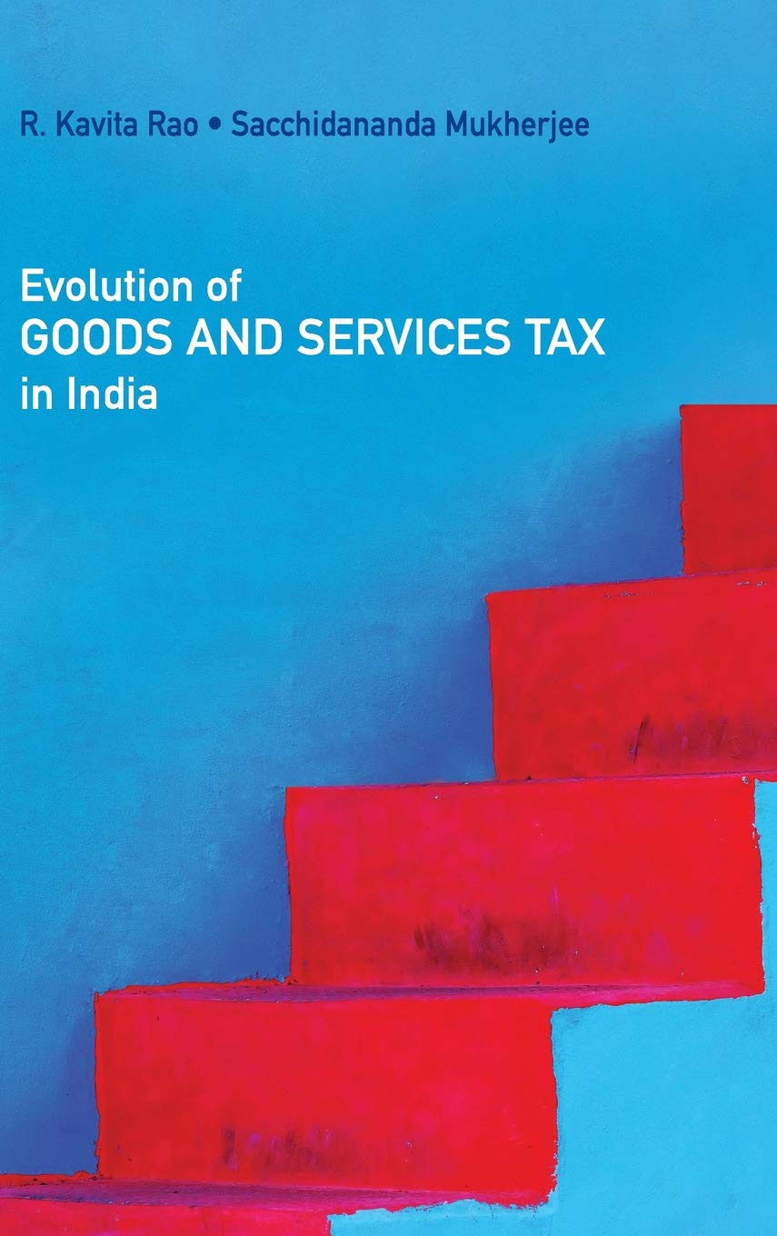 EVOLUTION OF GOODS AND SERVICES TAX IN INDIA