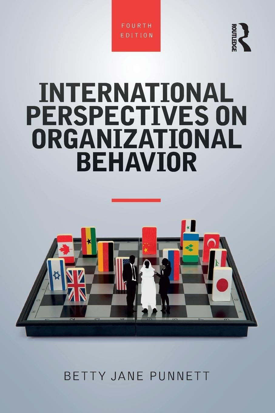 INTERNATIONAL PERSPECTIVES ON ORGANIZATIONAL BEHAVIOR, 4TH EDITION