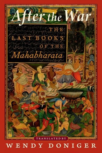 AFTER THE WAR: THE LAST BOOKS OF THE MAHABHARATA