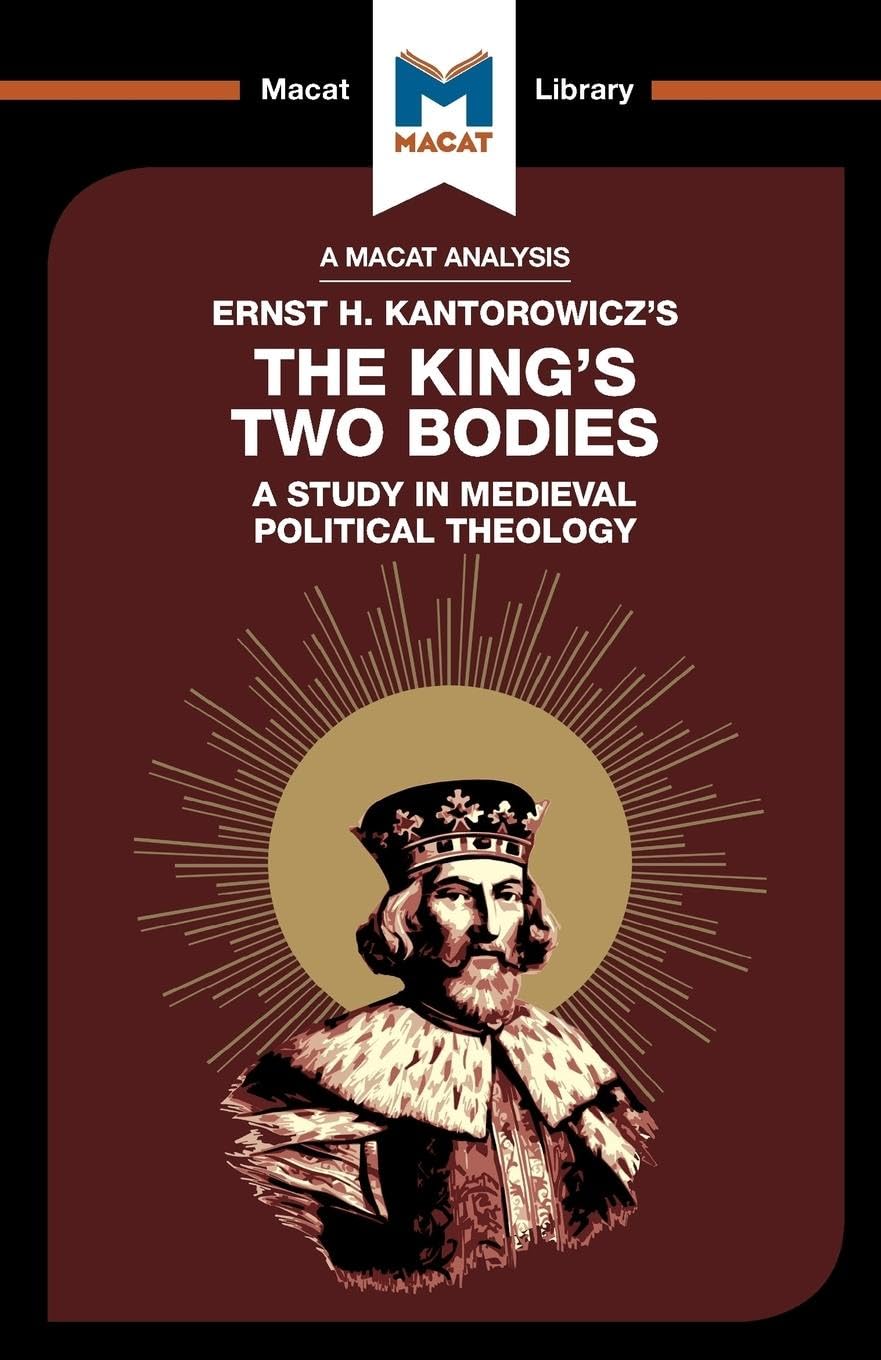 AN ANALYSIS OF ERNST KANTOROWICZ'S: THE KING'S TWO BODIES