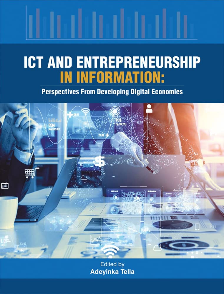 ICT AND ENTREPRENEURSHIP IN INFORMATION: Perspectives from Developing Digital Economies