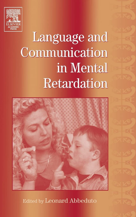 Language And Communication In Mental Retardation (Intl. Review Of Research In Mental Retardation Vol.27)