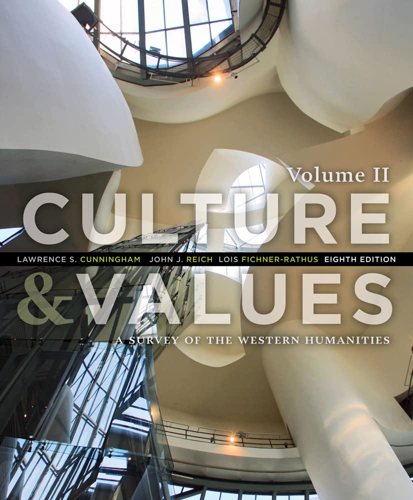 CULTURE AND VALUES: A SURVEY OF WESTERN HUMANITIES VOL 2