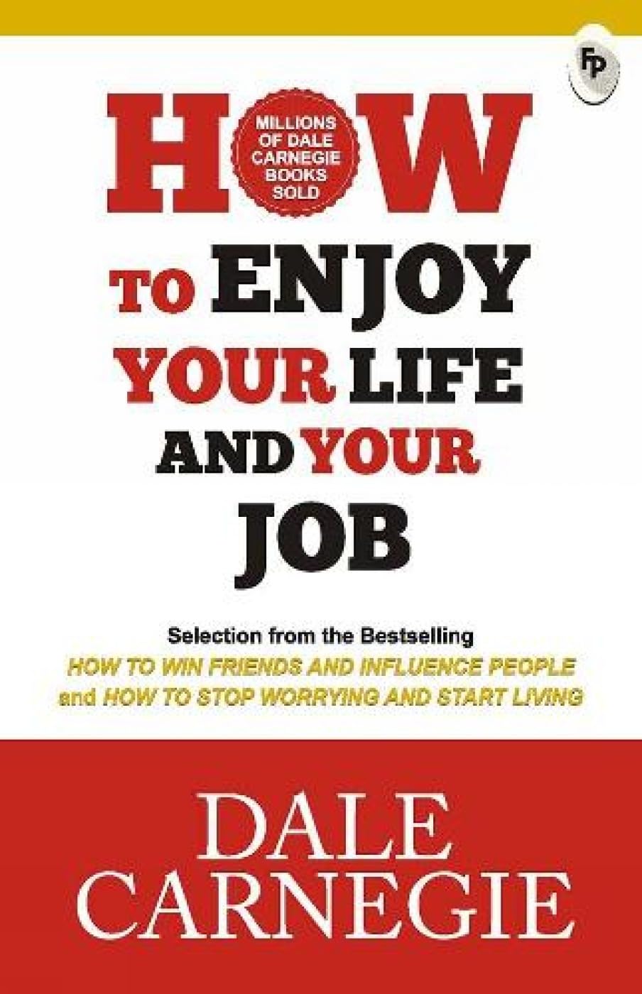 How To Enjoy Your Life And Your Job - Classics