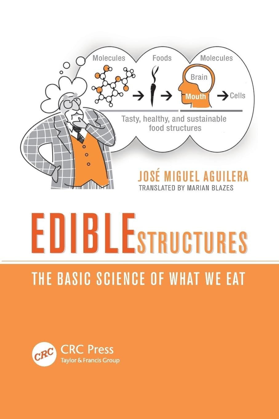 Edible Structures: The Basic Science of What We Eat (PB)