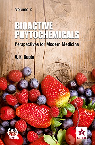 Bioactive Phytochemicals: Perspectives for Modern Medicine Vol. 3