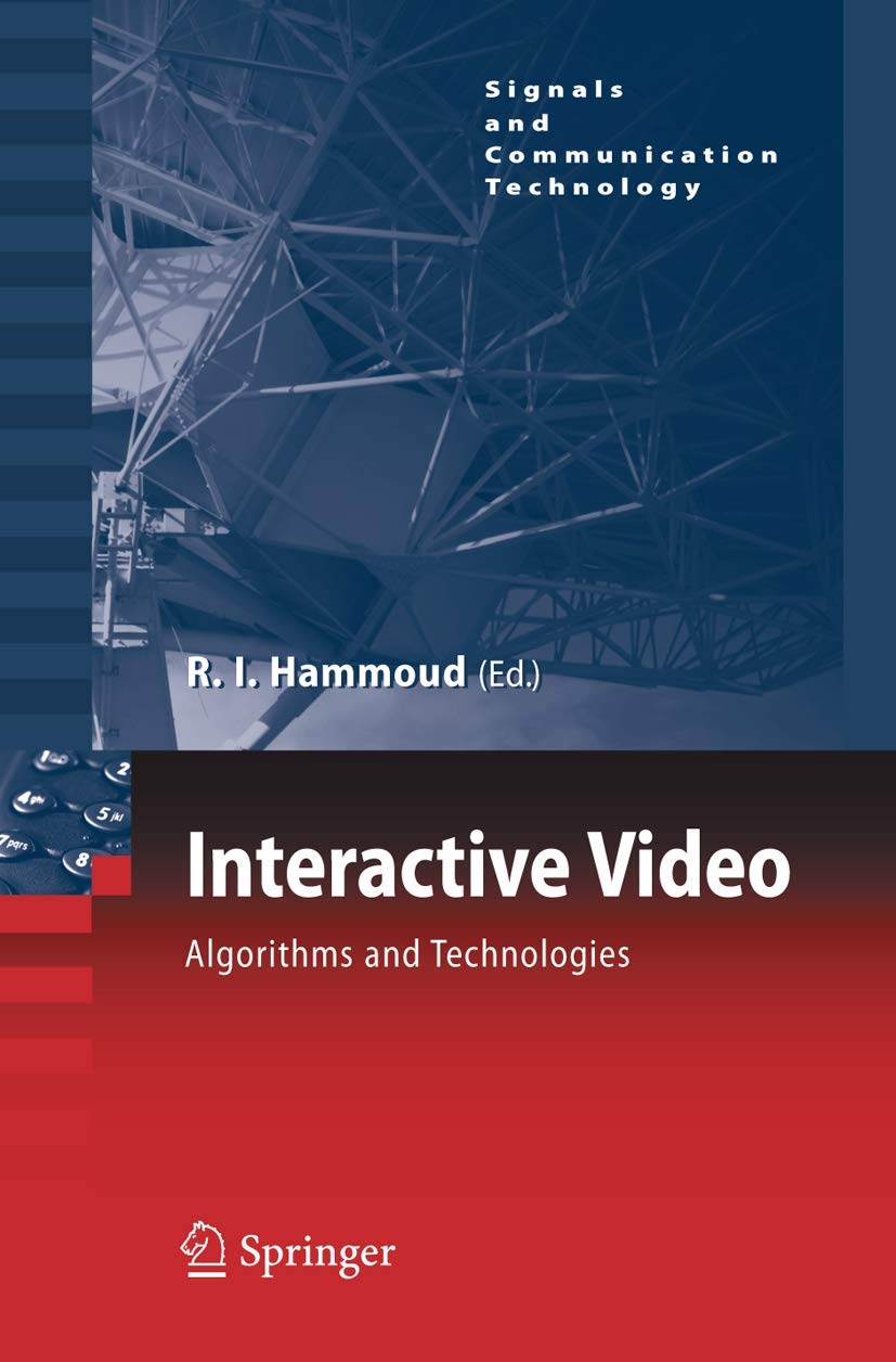 INTERACTIVE VIDEO: ALGORITHMS AND TECHNOLOGIES