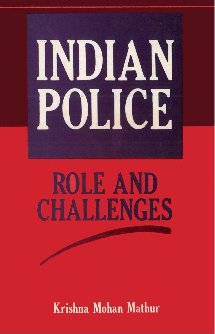 Indian Police: Role and Challenges - Paperback