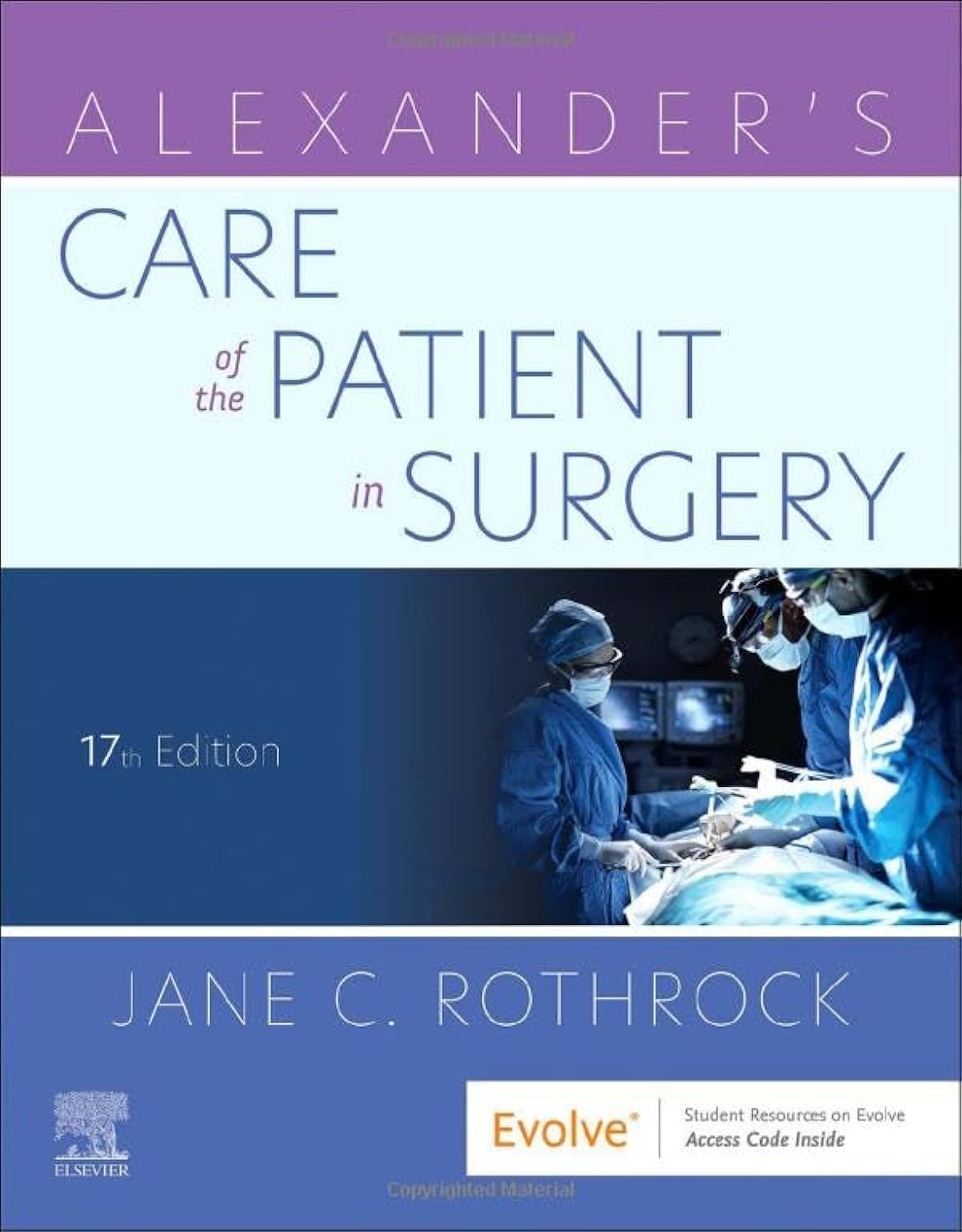 ALEXANDER'S CARE OF THE PATIENT IN SURGERY: 17ED