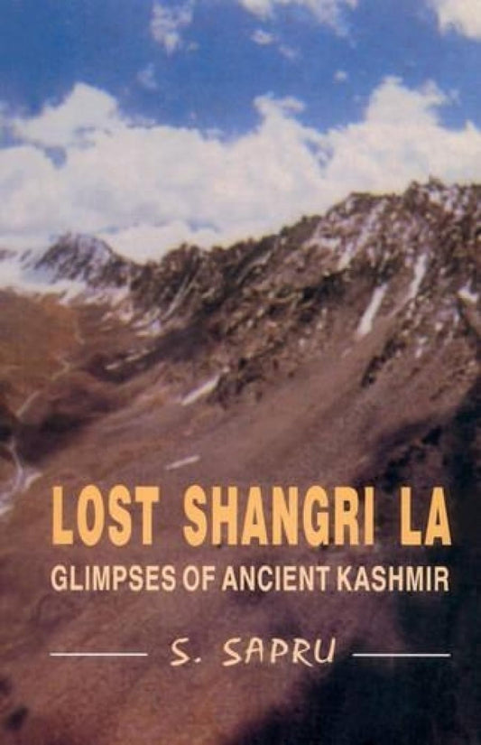 Lost Shangri La: Glimpses of Ancient Kashmir