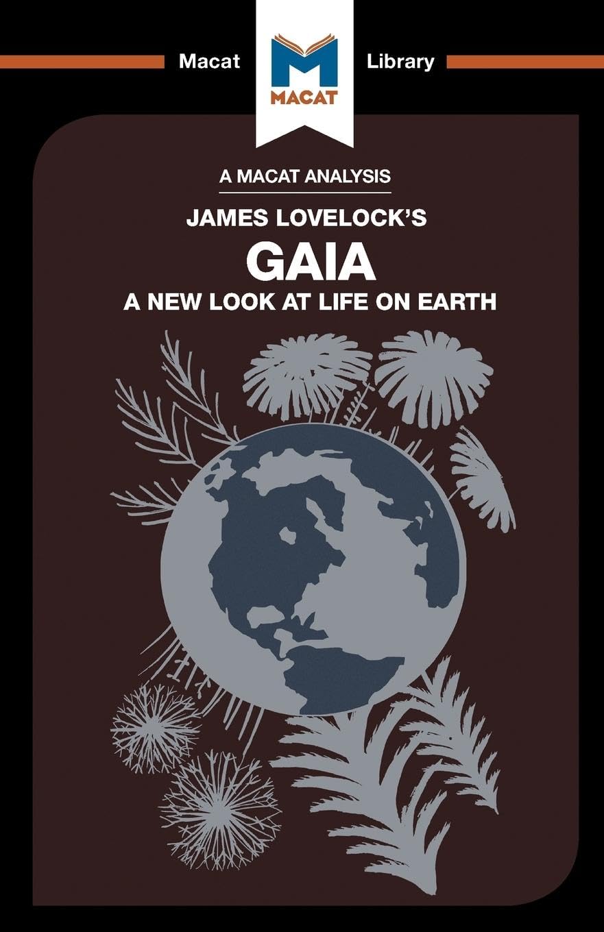 AN ANALYSIS OF JAMES E. LOVELOCK'S GAIA: A NEW LOOK AT LIFE ON EARTH