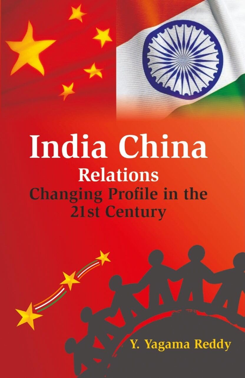 India China Relations: Changing Profile in the 21St Century - Paperback
