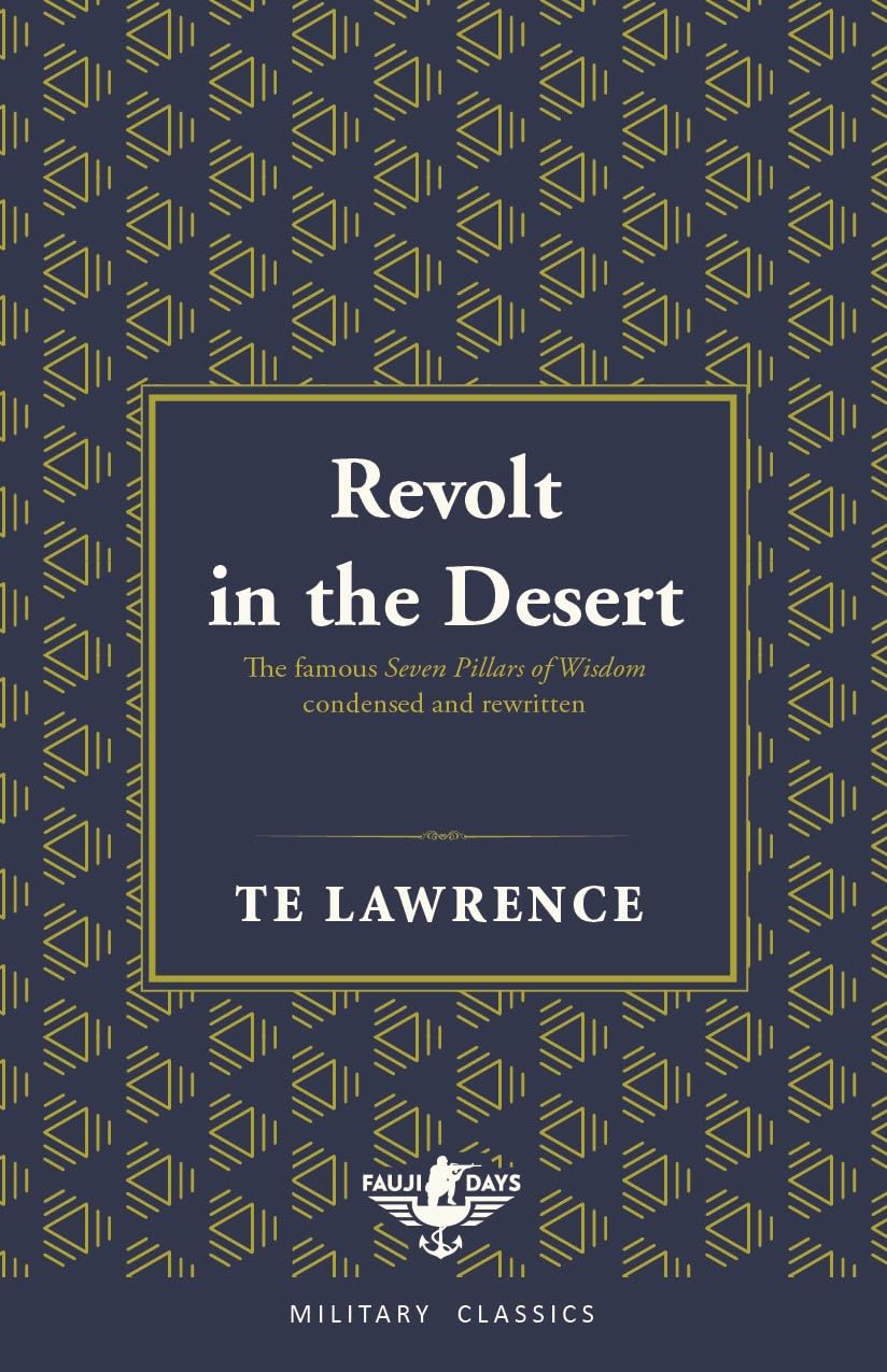 A REVOLT INTHE DESSERT (FAUJI DAYS MILITARY CLASSICS), T.E. LAWRENCE