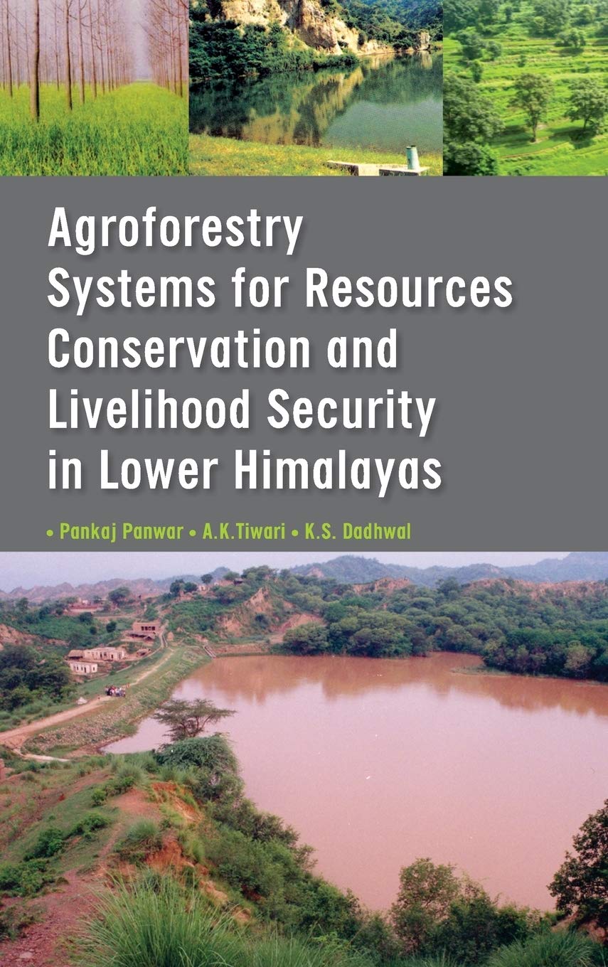 Agroforestry Systems for Resource Conservation and Livelihood Security in Lower Himalayas
