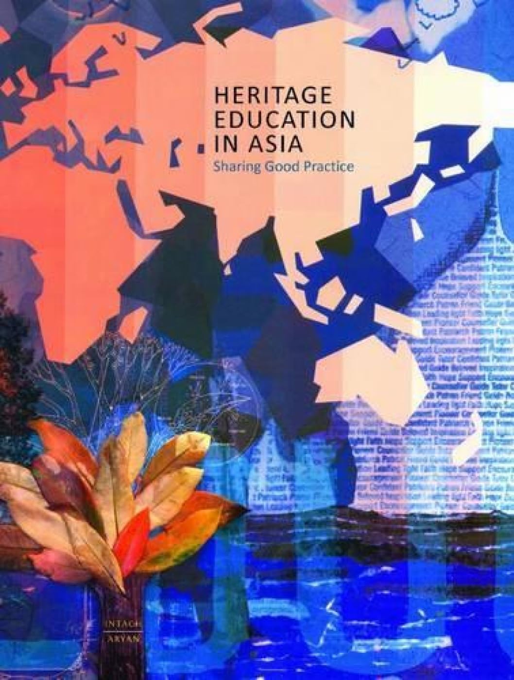 HERITAGE EDUCATION IN ASIA: Sharing Good Practice - Hardcover