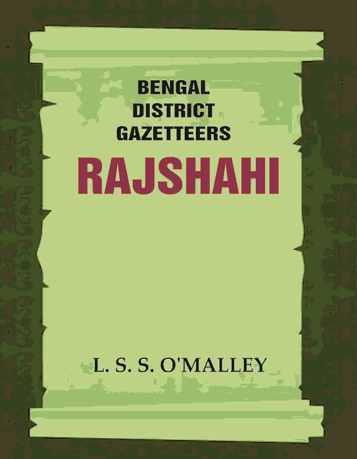 Bengal District Gazetteers: Rajshahi 42ND - HARDCOVER