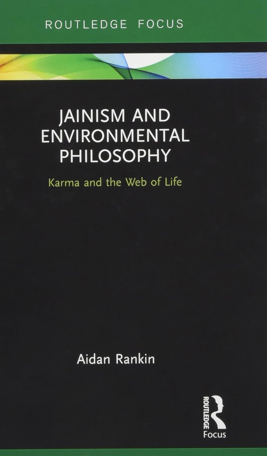 JAINISM AND ENVIRONMENTAL PHILOSOPHY: KARMA AND THE WEB OF LIFE