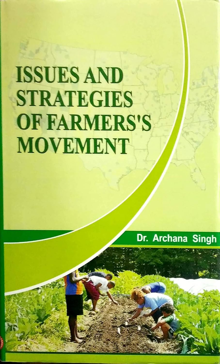 Issues and Strategies of Farmers Movement
