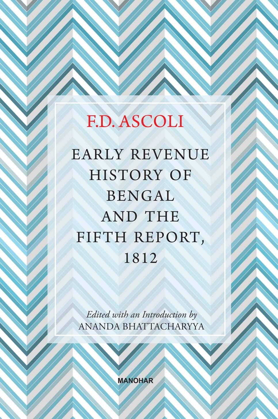 EARLY REVENUE HISTORY OF BENGAL AND THE FIFTH REPORT, 1812